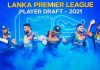 ‘LPL – 2021’ තරගාවලිය සඳහා වන ක්රීඩක තෝරා ගැනීමේ ක්රියාවලිය (Player draft) මේ වන විටත් ආරම්භ වේ.
