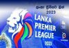 2023 ලංකා ප්රිමියර් ලීග් තරගාවලියේ සිවුවැනි අදියර හෙට (30) ආරම්භ වේ.