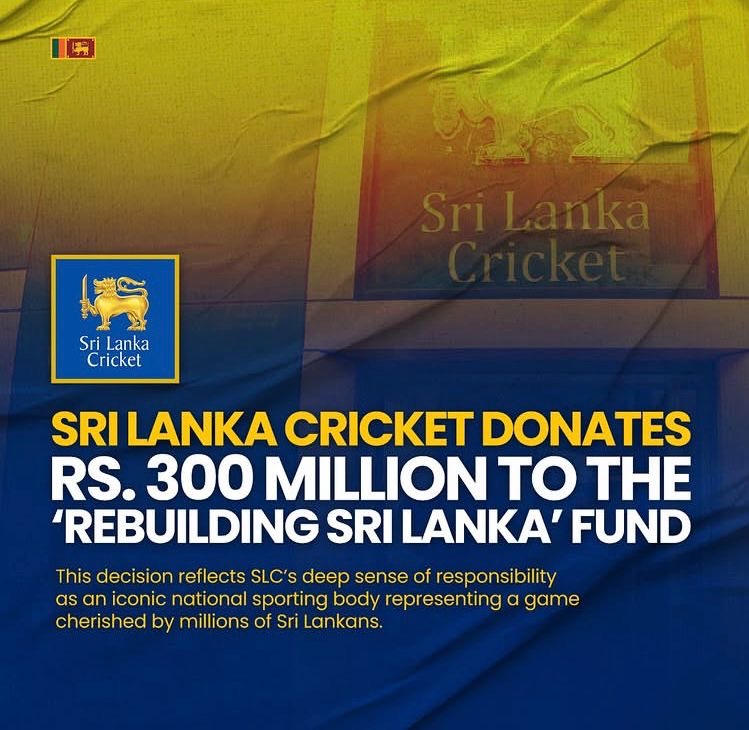 ශ්රී ලංකා ක්රිකට් ආයතනය රජයේ ‘Rebuilding Sri Lanka’ අරමුදලට රුපියල් මිලියන 300 ක පරිත්යාගයක්…